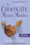 [A Chocoholic Mystery 12] • The Chocolate Moose Motive · A Chocoholic Mystery